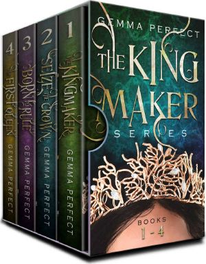 [The Kingmaker 01] • The Kingmaker Series · the Complete Set, Books 1-4